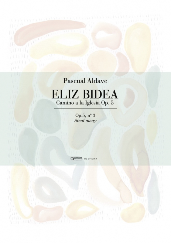 Eliz Bidea - 5.3 Steal Away / OE Oficina
