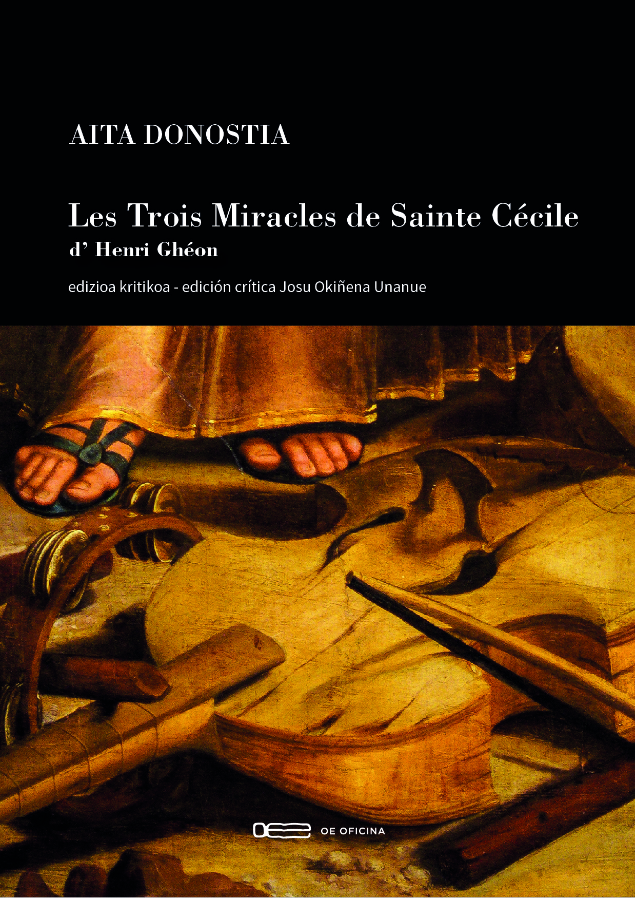 New publication by OE Oficina: Les trois miracles de Sainte Cécile, a key work by Aita Donostia